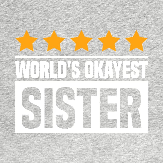 World's Okayest Sister by HawaiPlus